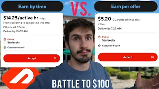 Doordash Earn By Time Vs Earn Per Offer Battle To 100