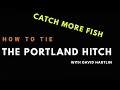 How to Tie the Portland Hitch or The Riffling Hitch - Pro Tip Tuesdays
