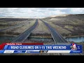 Road closures on I-15 and more this weekend