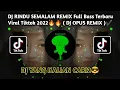 Download Lagu DJ RINDU SEMALAM REMIX - DJ SEMALAM KU TAHAN FULL BASS Terbaru Viral Tiktok 2022🔥🔥 ( DJ OPUS )✔️