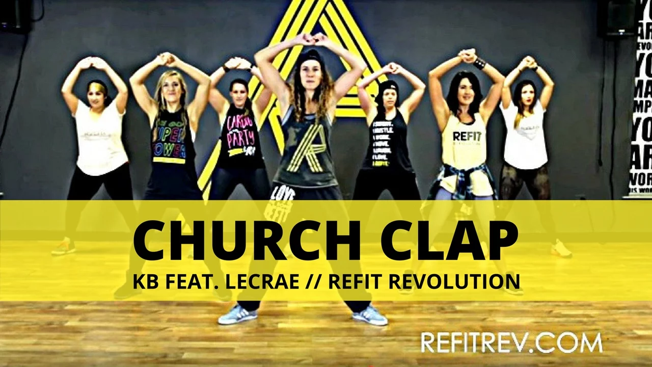 "Church Clap" || KB feat. Lecrae || Christian Hip Hop Workout || REFIT® Revolution