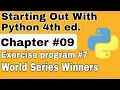 Starting Out With Python Chapter 9 Exercise Program 7 World Series Winners python exercise program