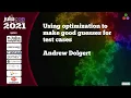Using optimization to make good guesses for test cases Andrew Dolgert JuliaCon2021