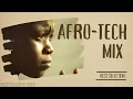 Download Lagu AFRO TECH MIX 2024(BEST SELECTION)