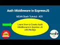 Authentication in Express Middleware node js Auth Middleware in Expressjs MEAN Stack