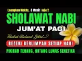 Lagu SHOLAWAT PENARIK REZEKI PALING DAHSYAT, Sholawat Nabi Muhammad SAW, SALAWAT JIBRIL PALING MERDU