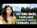 Lagu TARLING KOPLO TERBARU 2025 || KETEMU MARU || PALING BANYAK DI CARI #viralvideo #vlog