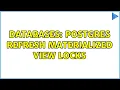 Databases Postgres Refresh Materialized View Locks