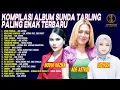 Download Lagu Kompilasi Album Sunda Tarling Paling Enak Terbaru - Ade Astrid, Novia Rozma, Lidyara