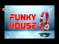 ▶️FUNKY HOUSE 21/05/2024📶