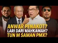 Lagu ANWAR PENAKOT? PMX TIDAK HADIR KE MAKAMAH SAMAN TUN MAHATDIR RM150JUTA?