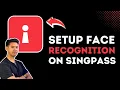How To Set Up Face Recognition on Singpass