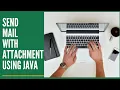 Send email with attachment using java tutorial