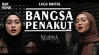 lagu kritik sosial bangsa penakut noirna rap hijab official music video 