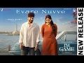 Evare Nuvve - I m Game Dulquer Salmaan Kayadu Lohar Armaan Malik Jakes Bejoy Sanare Telugu