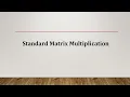 Standard Matrix Multiplication - Example and MATLAB Code