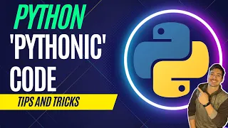 How to Write Pythonic Python Code Tips and Tricks for simple and stylish code