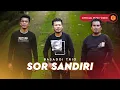 Download Lagu Basadoi Trio - Sor Sandiri (Official Music Video) Lagu Batak Terbaru