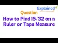 How to Find on a Ruler or Tape Measure
