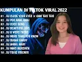 DJ TIKTOK VIRAL 2022 - DJ CLOSE YOUR EYES × GAM GAM TEKI TEKI REMIX TIKTOK FULL BASS | FULL ALBUM