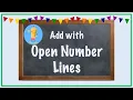 Add using open number lines