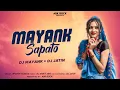 Download Lagu MAYANK SAPATO | DJ MAYANK × DJ JATIN