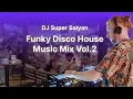 Download Lagu Disco Funk Live Music Mix vol.2 by DJ Super Saiyan