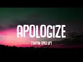 Download Lagu Timbaland ft. OneRepublic - Apologize (Lyrics)(TikTok Sped up)\