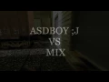 Download Lagu ASDBOY ;J VS MIX