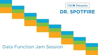 Dr Spotfire - Data Function Jam Session Python and R Geospatial Machine Learning NLP