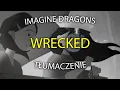 Download Lagu Imagine Dragons - Wrecked [tłumaczenie/po polsku]