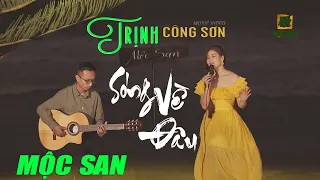 Sóng Về Đâu - Mộc San (Stac Trịnh Công Sơn)