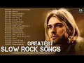 Greatest Hits Slow Rock Of All Time - Slow Rock Songs 2022 - Top Slow Rock Of All Time 2405 - #Slowr