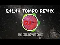 Download Lagu SALAH TOMPO REMIX | TRI SUAKA FEAT JIHAN AUDY MANISE | Mugo Kowe Ora Gelo