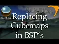 Replacing Cubemaps in BSP s Source Engine