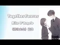 [Mike D'Angelo - Together Forever] 歌词 Lyrics《游泳先生》插曲