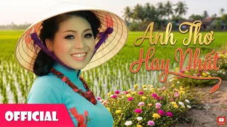 Người Đi Xây Hồ Kẽ Gỗ, Tình Ta Biển Bạc Đồng Anh, Câu Đợi Câu Chờ - Nhạc Quê Hương Hay Nhất Anh Thơ