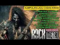 Download Lagu KUMPULAN LAGU ROCK METAL TERBARU, CADAS KERAS 🔥 || DUNIA MUSIC