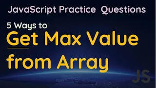 JavaScript to find the Minimum or Maximum Value in an Array Find Max Min Numbers in Array