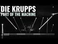 Part of the Machine - Die Krupps