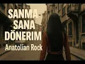 Sanma Sana Dönerim — Anatolian Rock | 70s