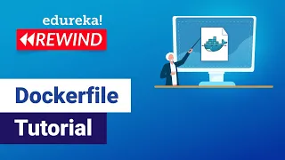 Dockerfile Tutorial Docker Tutorial for Beginners DevOps Training Edureka DevOps Rewind - 2