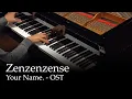 Download Lagu Zen Zen Zense - Your Name. (Kimi no Na wa.) OST [Piano]