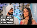 Download Lagu Teri Meri Doriyaan New Song | Ep 75