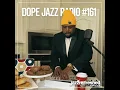 Download Lagu DOPE JAZZ RADIO #161 [Blacknintendo, The Family Stand Daniel Hayn, DARGZ, Sphelelo Mazibuko]