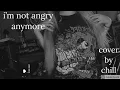 Download Lagu i'm not angry anymore - paramore (acoustic cover by chill)
