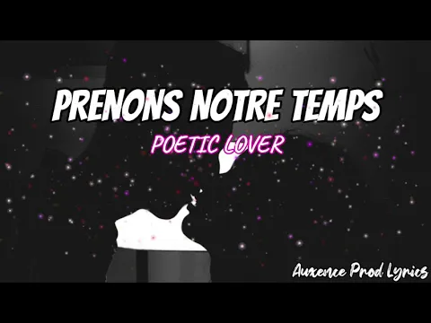 Download MP3 Poetic Lover - Prenons notre temps (Lyrics)