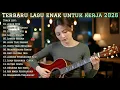 Lagu 🎧 TERBARU LAGU ENAK UNTUK KERJA 2026 | FULL ALBUM SLOW ROCK \u0026 MELLOW TERPOPULER