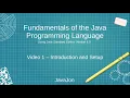 1 Java Fundamentals - Oracle 1Z0-811 Certification Introduction and Setup