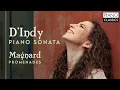 Download Lagu D'Indy: Piano Sonata \u0026 Magnard: Promenades